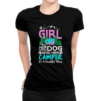 Dog A Girl Her Dog And Her Camper Its A Beautiful Thing 138 Paws Women T-shirt | Mazezy