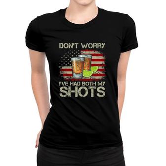 Don't Worry I've Had Both My Shots American Flag 4Th Of July Women T-shirt | Mazezy