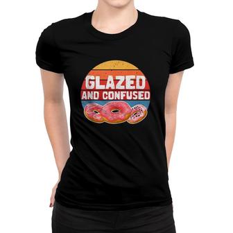 Donut Glazed And Confused Funny Donut Women T-shirt | Mazezy