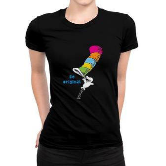 Dr Seuss Be Original Women T-shirt | Mazezy
