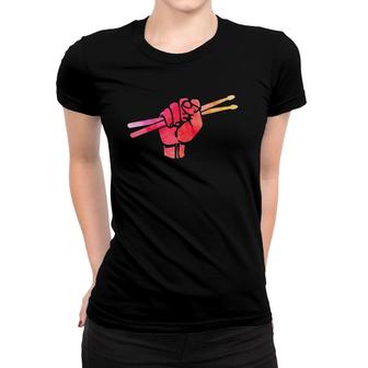 Drummer Gift Fist Drumsticks Lovers Gift Women T-shirt | Mazezy