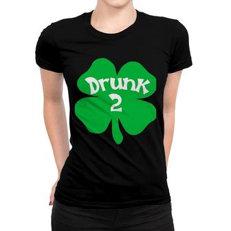 Drunk 2 Matching St Patrick's Day Drinking Women T-shirt | Mazezy