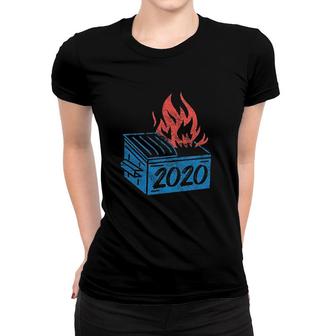 Dumpster Fire 2020 Funny Meme Women T-shirt | Mazezy