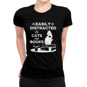 Easily Distracted By Cats And Books Cat Book Lover Women T-shirt | Mazezy