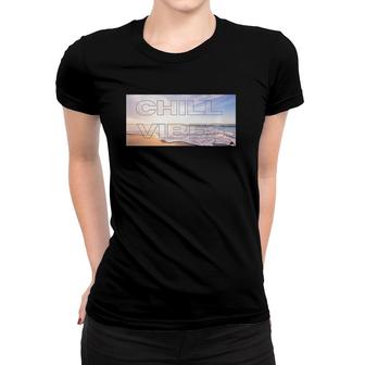Enjoyment Stage Chill Vibes Women T-shirt | Mazezy