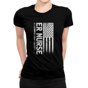 Er Nurse Distressed American Flag Emergency Room Rn Gift Zip Women T-shirt | Mazezy