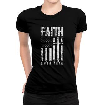 Faith Over Fear Christian Cross American Usa Flag Women T-shirt | Mazezy
