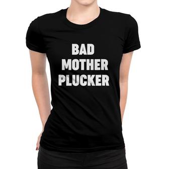 Fingerstyle Guitar Bad Mother Plucker Women T-shirt | Mazezy