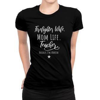 Firefighter Wife Mom Life Teacher Rockstar Mother Gift Women T-shirt | Mazezy DE