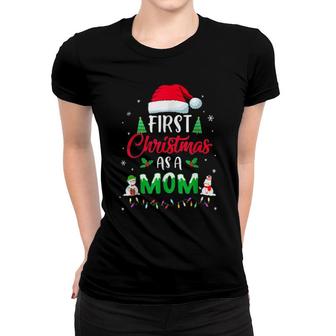 First Christmas As A Mom Christmas New Mom Women T-shirt | Mazezy