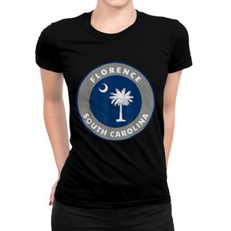 Florence South Carolina Sc Flag Pride Badge Souvenir Women T-shirt | Mazezy UK