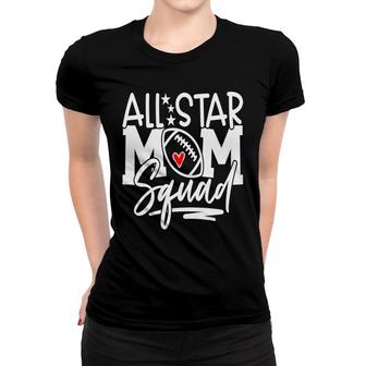 Football Mom Mothers Day All Star Mom Squad Sport Mom Women T-shirt - Thegiftio