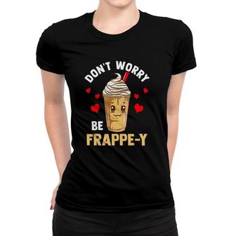 Frappuccino Lover Caffeinated Coffee Lovers Women T-shirt | Mazezy
