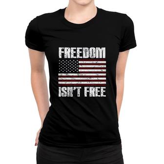 Freedom Is Not Free American Flag Proud Patriot Women T-shirt - Thegiftio UK
