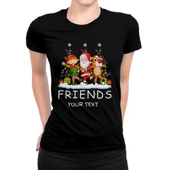 Friends Christmas For Special Day Women T-shirt | Mazezy