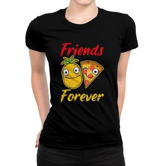 Friends Forever Pineapple Pizza Women T-shirt | Mazezy