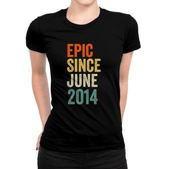 Fun Epic Since June 2014, 7Th Birthday Gift 7 Years Old Women T-shirt | Mazezy