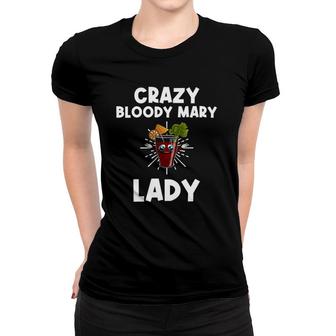Funny Bloody Mary Gift Women Mom Mix Vodka Drinking Lover Women T-shirt | Mazezy