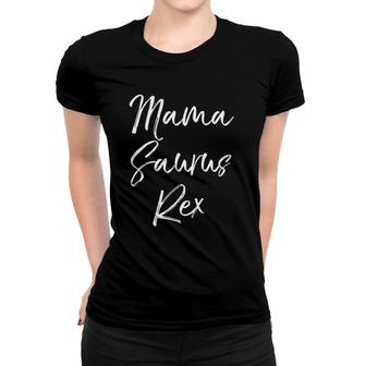 Funny Dinosaur Mom Gift For Mother's Day Mama Saurus Rex Women T-shirt | Mazezy