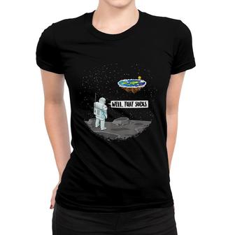 Funny Flat Earth Astronaut Women T-shirt | Mazezy