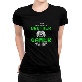 Funny Gaming Brothers Women T-shirt | Mazezy