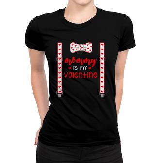 Funny Hearts Bow Tie Costume Mommy Is My Valentine's Day Women T-shirt | Mazezy CA