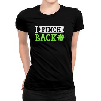 Funny I Pinch Back Saint Patrick's Day Lucky Irish Clover Women T-shirt | Mazezy