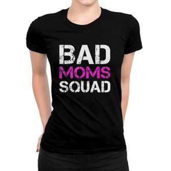 Funny Mother's Day Gift Bad Moms Squad Tee Funny Mom S Women T-shirt | Mazezy AU
