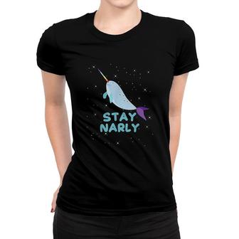 Funny Narwhal Pun Stay Narly Cute Rainbow Narwhal Women T-shirt | Mazezy
