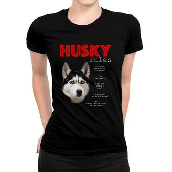 Funny Rules For The Owner Of A Siberian Husky Women T-shirt | Mazezy
