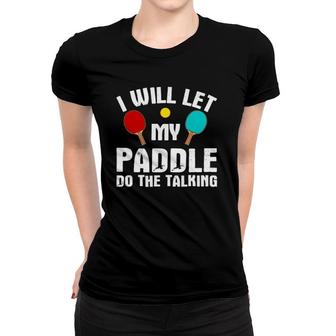 Funny Table Tennis For Men Women Paddle Ping Pong Player Women T-shirt | Mazezy