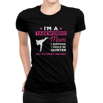 Funny Taekwondo Mom Karate Martial Arts Gift Women T-shirt | Mazezy