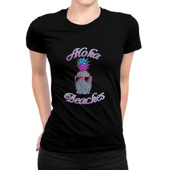 Funny Tropical Hawaiian Pineapple Aloha Beaches Women T-shirt | Mazezy