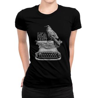 Funny Writer Dark And Stormy Night L Retro Typewriter Raven Women T-shirt | Mazezy