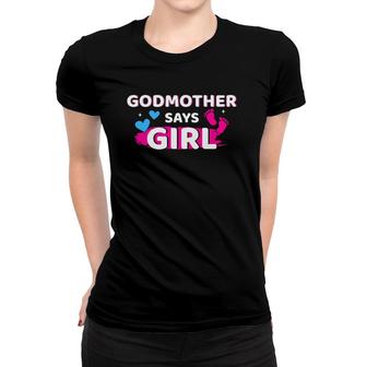 Gender Reveal Godmother Says Girl Matching Family Baby Party Women T-shirt | Mazezy DE