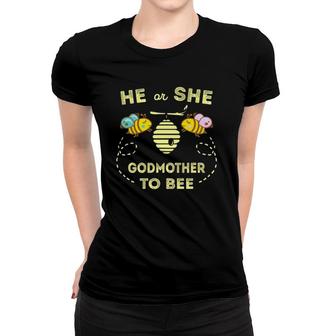 Gender Reveal What Will It Bee He Or She Godmother To Be Women T-shirt | Mazezy