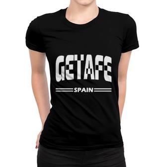 Getafe Spain Spanish City In White Women T-shirt | Mazezy