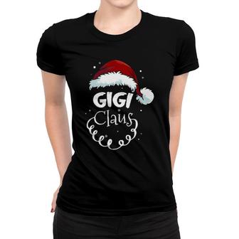 Gigi Claus Christmas Christmas Santa Costume Grandma Women T-shirt | Mazezy