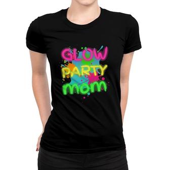 Glow Party Squad Mom Paint Splatter Glow Party Matching Women T-shirt | Mazezy