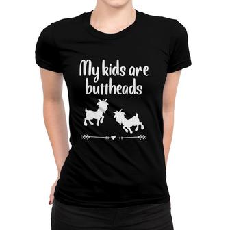 Goat Mom My Kids Are Buttheads Funny Goat Lover Women T-shirt | Mazezy