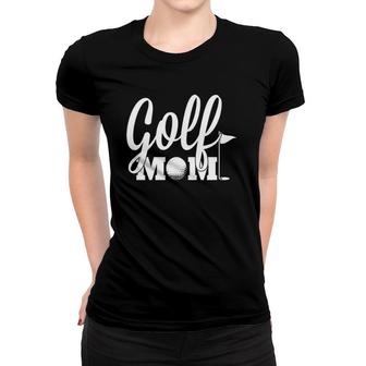 Golf Mom Golf Gifts Idea For Mother Women T-shirt | Mazezy
