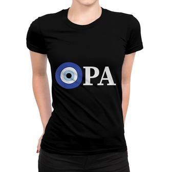 Greek Pride Gift Opa Evil Eye Women T-shirt | Mazezy