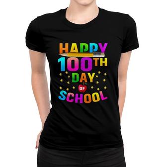 Happy 100 Days Of School Teacher Student 100Th Day Women T-shirt | Mazezy