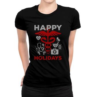 Happy Holidays Nurse Doctor Medical Profession Women T-shirt | Mazezy