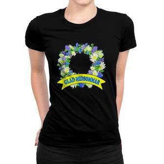 Happy Midsummer Floral Wreath Glad Midsommar Festival Sweden  Women T-shirt