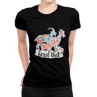 Herd That Goat Flower Lover Farm Women T-shirt | Mazezy