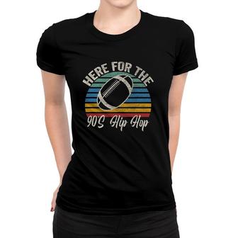 Here For The 90S Hip Hop Retro Vintage Women T-shirt