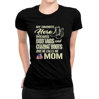 Hero Wears Dog Tags Combat Boots Proud Army Mom Mother Gift Women T-shirt | Mazezy