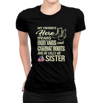 Hero Wears Dog Tags Combat Boots Proud Army Sister Sibling Women T-shirt | Mazezy