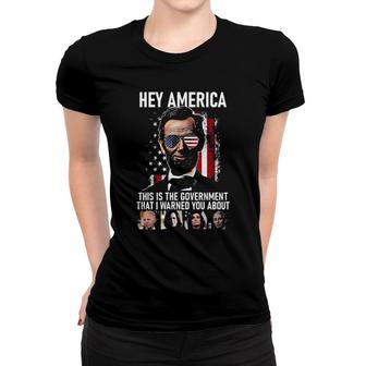 Hey America This Is The Government That I Warned You About American Flag Women T-shirt | Mazezy